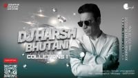 DJ Harsh Bhutani - Collection 1