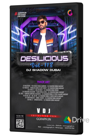 Desilicious Vol. 118 - DJ Shadow Dubai – Professional DJ Video Project Pack (VDJ Style)