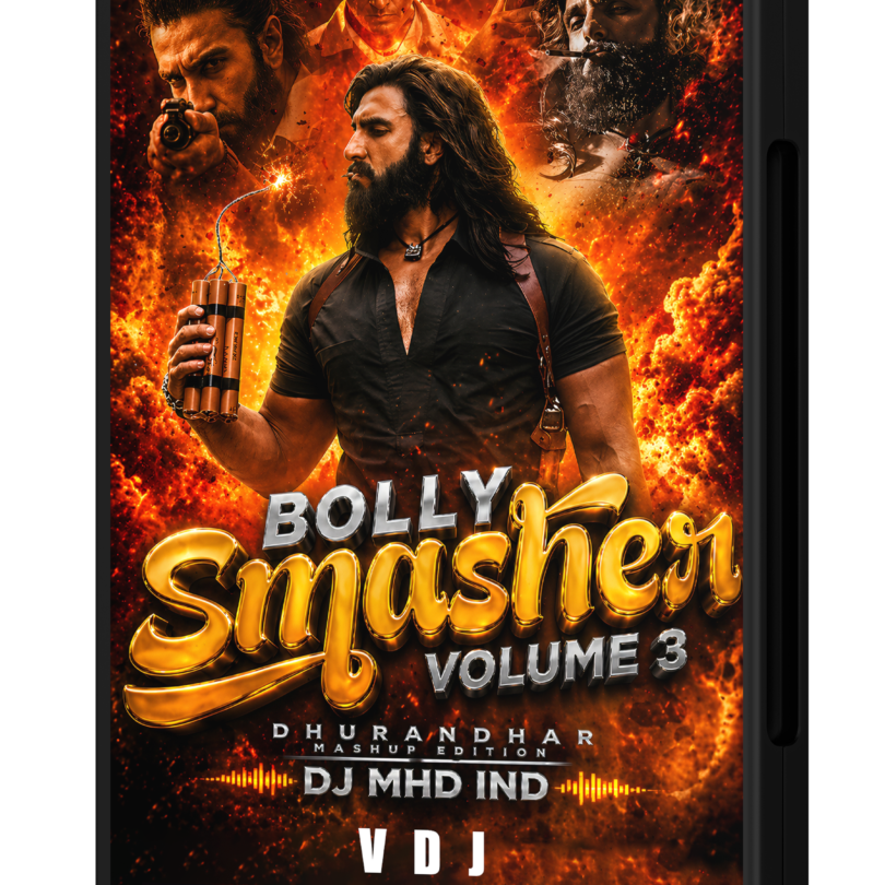 Bolly Smasher Vol. 3 (Dhurandhar Mashup Edition) – DJ MHD IND (VDJ Playlist)