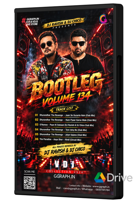 BOOTLEG Volume 134 – DJ Ravish & DJ Chico (VDJ Playlist)